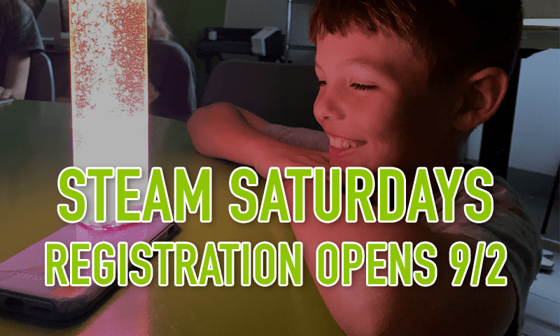 STEAM Saturdays registration opens September 2, 2022